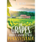 The Grapes Didn't Know it Was Pennsylvania