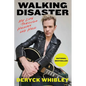 Walking Disaster: My Life Through Heaven and Hell