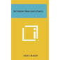Between War And Peace