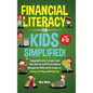 Financial Literacy For Kids, Simplified!