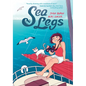 Sea Legs: A Graphic Novel (Sea Legs #1)