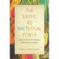 The Erotic as Rhetorical Power: Archives of Romantic Friendship Between Women Teachers
