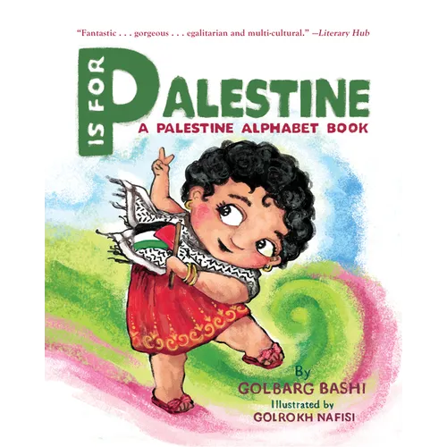 P Is for Palestine: A Palestine Alphabet Book