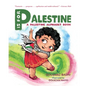 P Is for Palestine: A Palestine Alphabet Book