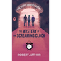 The Mystery of the Screaming Clock