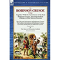The Robinson Crusoe Trilogy: Together with the Adventures of the Real Robinson Crusoe, Alexander Selkirk 4 Books in One Special Edition