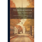 To Monadnock; the Records of a Mountain in New Hampshire Through Three Centuries