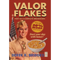 Valor Flakes: Part of a Complete Breakdown
