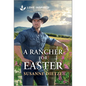 A Rancher for Easter: An Uplifting Inspirational Romance
