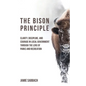 The Bison Principle: Clarity, Discipline, and Courage in Local Government-Through the Lens of Parks and Recreation
