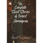 The Complete Short Stories of Ernest Hemingway