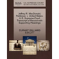 Jeffrey R. MacDonald, Petitioner, V. United States. U.S. Supreme Court Transcript of Record with Supporting Pleadings