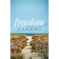 Freedom Street: How I Learned to Create a Rich Life, Live My Legacy, and Own the Future as a Financial Advisor