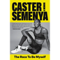 The Race to Be Myself: A Memoir
