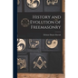 History and Evolution of Freemasonry