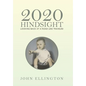 2020 Hindsight: Looking Back at a Road Less Traveled