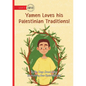 Yamen Loves his Palestinian Traditions!