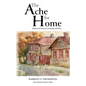 The Ache for Home: Stories and Sermons of Family and Place
