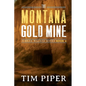 The Montana Gold Mine