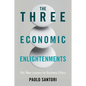 The Three Economic Enlightenments