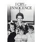 I Cry for Innocence: A Memoir