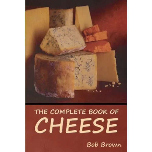 The Complete Book of Cheese