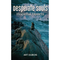 Desperate Souls Hopeful Hearts