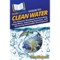 HowExpert Guide to Clean Water: The Ultimate Handbook for Providing Clean Water, Improving Sanitation, and Advancing Sustainable Development
