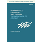 Hermeneutics, Linguistics, and the Bible: The Importance of Context