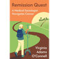 Remission Quest: A Medical Sociologist Navigates Cancer