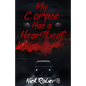 My Corpse Has a Heartbeat
