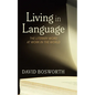 Living in Language: The Literary Word at Work in the World