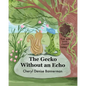 The Gecko Without an Echo: A Tale of Friendship and Discovery
