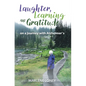 Laughter, Learning and Gratitude on a Journey with Alzheimer's