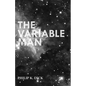 The Variable Man