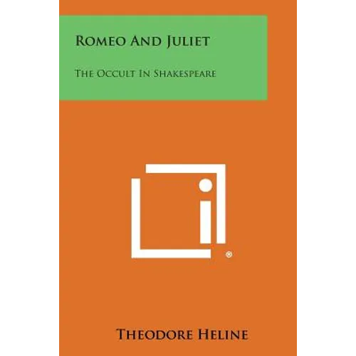 Romeo and Juliet: The Occult in Shakespeare