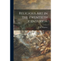 Religious Art in the Twentieth Century. --