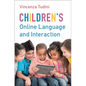 Children's Online Language and Interaction