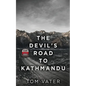 The Devil's Road To Kathmandu