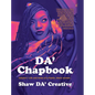 DA' Chapbook: Volume I: Life and times of a floetic, black woman...