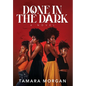 Done in the Dark