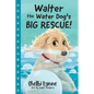 Walter the Water Dog's Big Rescue!