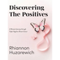 Discovering the Positives: A Woman's Journey through Triple Negative Breast Cancer