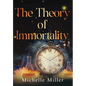 The Theory of Immortality