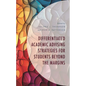Differentiated Academic Advising Strategies for Students Beyond the Margins