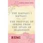 The Masnavi I Ma'navi of Rumi (Complete 6 Books): The Festival of Spring from The Díván of Jeláleddín