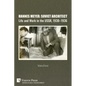 Hannes Meyer: Soviet Architect. Life and Work in the USSR, 1930-1936