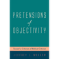 Pretensions of Objectivity: Toward a Criticism of Biblical Criticism