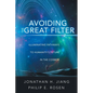 Avoiding the Great Filter: Illuminating Pathways to Humanity's Future in the Cosmos