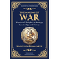 The Maxims of War: Napoleon's Insights on Strategy, Leadership, and Victory